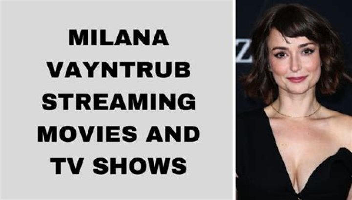 Exploring Milana Vayntrub's Movies and TV Shows: A Comprehensive Look at Her Diverse Career